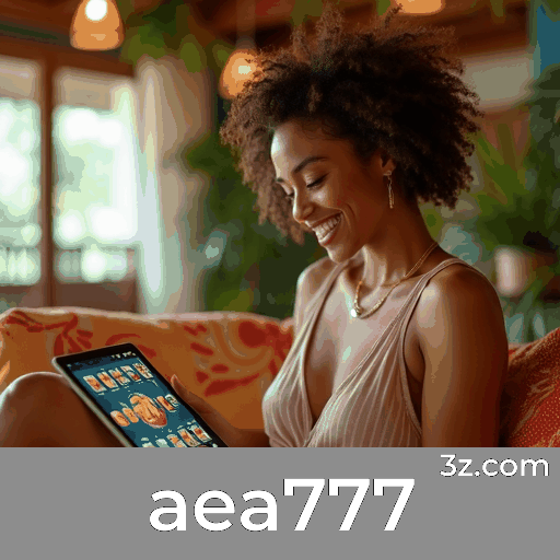 Experiência Confiável na Plataforma aea777 Experiência Confiável na Plataforma aea777